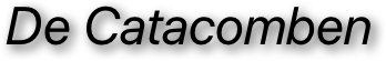 De Catacomben
